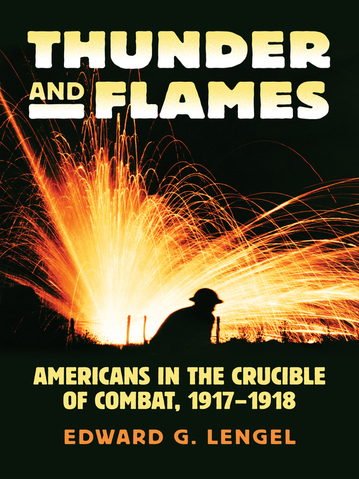 Title details for Thunder and Flames by Edward G. Lengel - Available